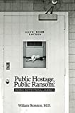 Public Hostage Public Ransom: Ending Institutional America