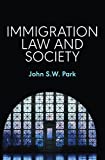 Immigration Law and Society