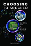 Choosing to Succeed: Land Use Law & Climate Control (Environmental Law Institute)