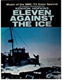 ELEVEN AGAINST THE ICE (NBC-TV ORIGINAL SOUNDTRACK LP, 1958)