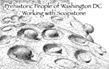 Working With Soapstone: Prehistoric People of Washington DC