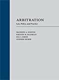 Arbitration: Law, Policy, and Practice