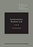 International Banking Law (American Casebook Series)