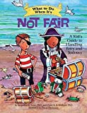 What to Do When It's Not Fair: A Kid's Guide to Handling Envy and Jealousy (What-to-Do Guides for Kids)