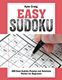 EASY Sudoku!: 300 Easy Sudoku Puzzles and Solutions – Perfect for Beginners