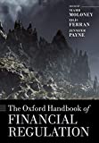 The Oxford Handbook of Financial Regulation (Oxford Handbooks in Law)