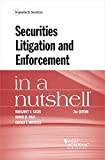 Securities Litigation and Enforcement in a Nutshell (Nutshells)