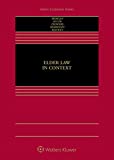 Elder Law in Context (Aspen Casebook)