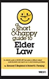 A Short & Happy Guide to Elder Law (Short & Happy Guides)