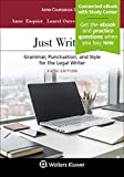 Just Writing: Grammar, Punctuation, and Style for the Legal Writer [Connected Casebook] (Aspen Coursebook)