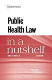 Public Health Law in a Nutshell (Nutshells)