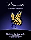 Regenesis: The Brain Doctor's Guide to Health