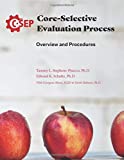 Core-Selective Evaluation Process: Overview and Procedures