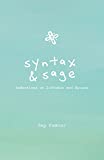 Syntax & Sage: Reflections on Software and Nature