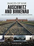 Auschwitz and Birkenau (Images of War)