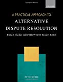 A Practical Approach to Alternative Dispute Resolution