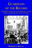 Guardians of the Record: The Origins of Official Court Reporting and the Shorthand Writers Who Made It Possible