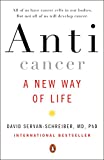 Anticancer: A New Way of Life