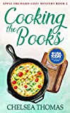 Cooking the Books (Apple Orchard Cozy Mystery Book 2)