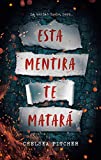 Esta mentirá te matará (Spanish Edition)