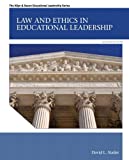 Law and Ethics in Educational Leadership (Allyn & Bacon Educational Leadership)