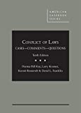 Conflict of Laws, Cases, Comments, and Questions (American Casebook Series)