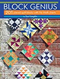 Block Genius: 201 Pieced Quilt Blocks with No Match Charts (Landauer) Clear Instructions, Expert Advice, Accurate Measurements, and Exploded Diagrams for Classic 6, 9, and 12 Inch Blocks