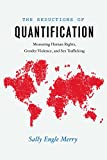 The Seductions of Quantification: Measuring Human Rights, Gender Violence, and Sex Trafficking (Chicago Series in Law and Society)