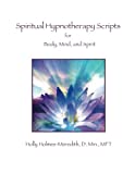 Spiritual Hypnotherapy Scripts: for Body, Mind, and Spirit