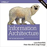 Information Architecture: For the Web and Beyond