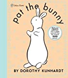 Pat the Bunny Deluxe Edition (Pat the Bunny)[PAT THE BUNNY DLX /E (PAT THE][Hardcover]