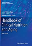 Handbook of Clinical Nutrition and Aging (Nutrition and Health)