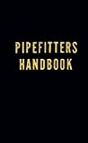 Pipefitters Handbook (Volume 1)