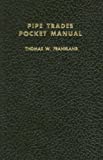 Pipe Trades Pocket Manual (OTHER TECHNOLOGY)