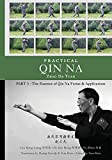 Practical Qin Na Part 3: The Essence of Qin Na - Forms & Applications