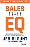 Sales EQ: How Ultra High Performers Leverage Sales-Specific Emotional Intelligence to Close the Complex Deal