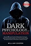 Dark Psychology and Manipulation: Discover 40 Covert Emotional Manipulation Techniques, Mind Control & Brainwashing. Learn How to Analyze People, NLP ... Body Language Human Behavior, Gaslight)