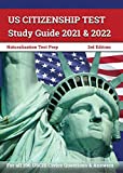 US Citizenship Test Study Guide 2021 and 2022: Naturalization Test Prep for all 100 USCIS Civics Questions and Answers [3rd Edition]