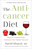 The Anticancer Diet: Reduce Cancer Risk Through the Foods You Eat