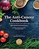 The Anti-Cancer Cookbook: Recipes to reduce your cancer risk