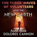 Three Waves of Volunteers and the New Earth