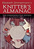 Elizabeth Zimmermann's Knitter's Almanac: The Commemorative Edition (Dover Knitting, Crochet, Tatting, Lace)