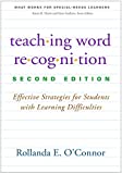 Teaching Word Recognition, Second Edition: Effective Strategies for Students with Learning Difficulties (What Works for Special-Needs Learners)