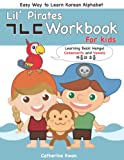 Easy Way to Learn Korean Alphabet - Lil's Pirates Workbook for Kids: Learning Basic Hangul Consonants and Vowels