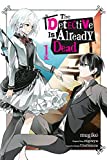 The Detective Is Already Dead, Vol. 1 (manga) (The Detective Is Already Dead (manga), 1)