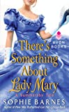 There's Something About Lady Mary: A Summersby Tale (Summersby Tales Book 2)
