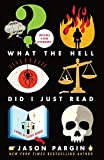 What the Hell Did I Just Read: A Novel of Cosmic Horror (John Dies at the End Book 3)