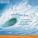 Yoga for Emotional Flow: Free Your Emotions Through Yoga Breathing, Body Awareness, and Energetic Release
