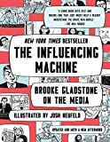 The Influencing Machine: Brooke Gladstone on the Media