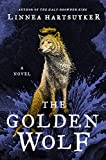 The Golden Wolf: A Novel (The Golden Wolf Saga Book 3)